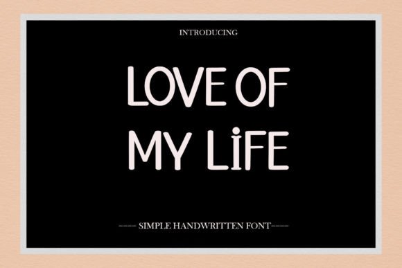 Love of My Life: A Handwritten Font That Elevates Brand Identity